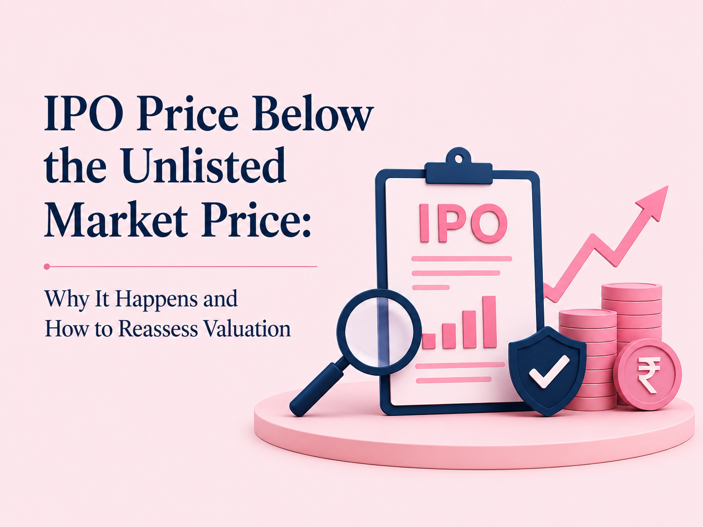 IPO Price Below the Unlisted Market Price: Why It Happens and How to Reassess Valuation